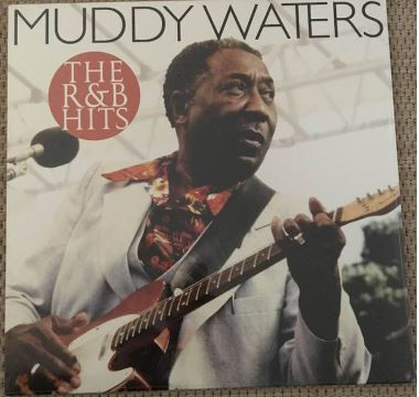 MUDDY WATERS - THE R + B HITS